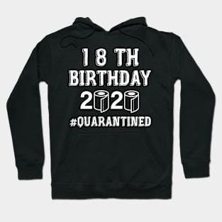 18th BIRTHDAY QUARANTINED Hoodie